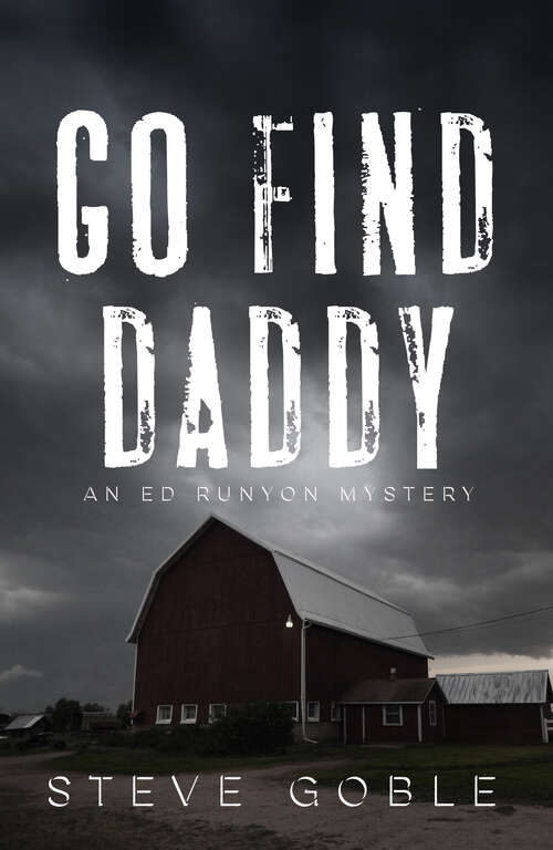 Book cover of Go Find Daddy (An Ed Runyon Mystery #3)