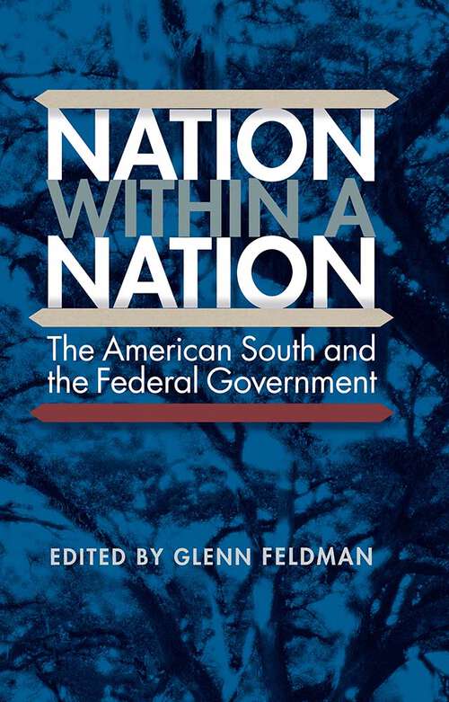 Book cover of Nation within a Nation: The American South and the Federal Government (1)