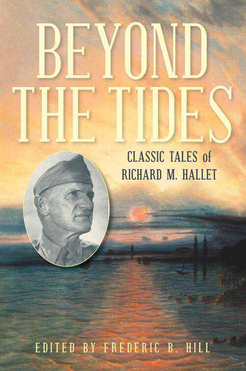 Book cover of Beyond the Tides: Classic Tales of Richard M. Hallet