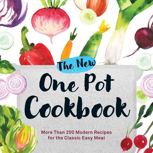 Book cover of The New One Pot Cookbook: More Than 200 Modern Recipes for the Classic Easy Meal