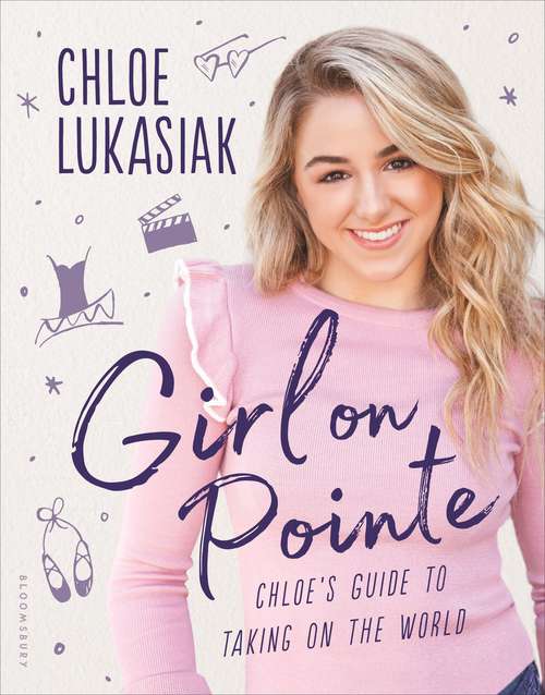 Book cover of Girl On Pointe: Chloe's Guide To Taking On The World