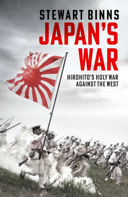 Book cover of Japan's War: Hirohito’s Holy War Against the West