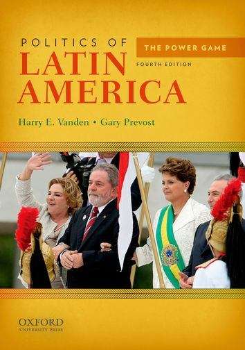 Book cover of Politics of Latin America: The Power Game (4th Edition)