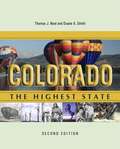 Colorado: The Highest State, Second Edition