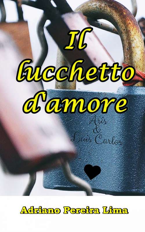 Book cover of Il lucchetto d'amore