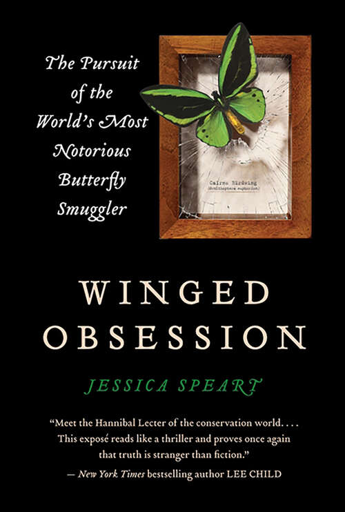 Book cover of Winged Obsession: The Pursuit of the World's Most Notorious Butterfly Smuggler