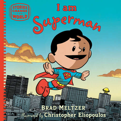 Book cover of I am Superman (Stories Change the World)