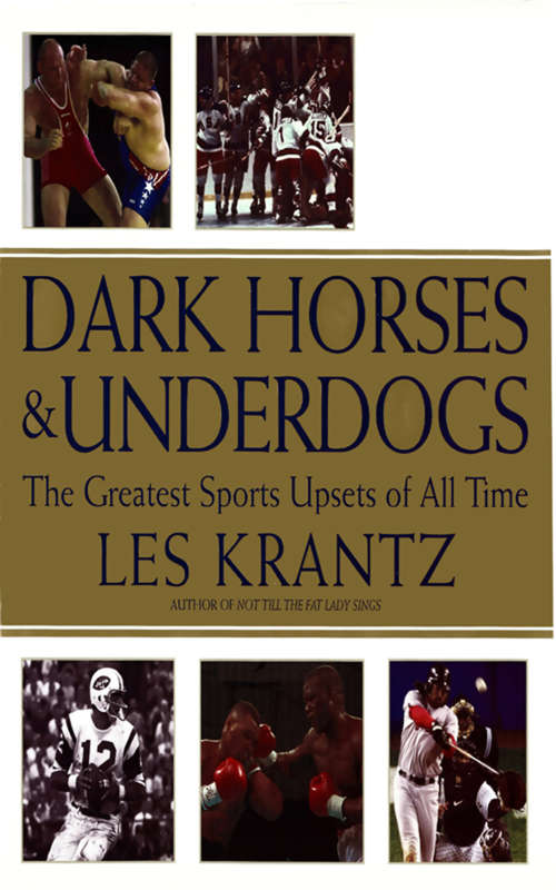 Book cover of Dark Horses & Underdogs: The Greatest Sports Upsets of All Time