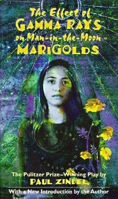 Book cover of The Effect of Gamma Rays on Man-in-the-Moon Marigolds: A Drama in Two Acts