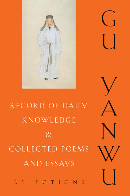 Book cover of Record of Daily Knowledge and Collected Poems and Essays: Selections (Translations from the Asian Classics)
