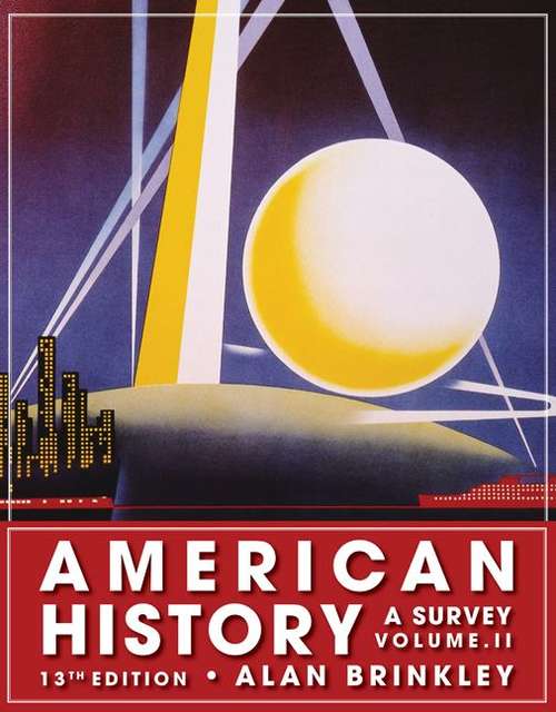 American History: A Survey, Volume II (13th Edition)