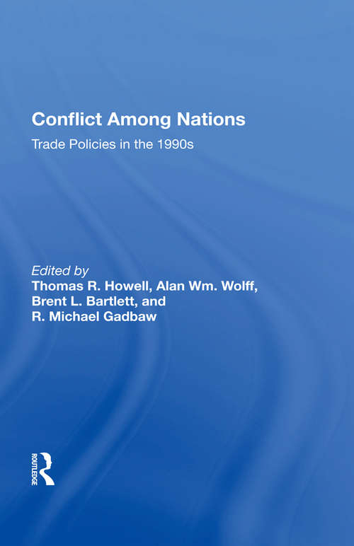 Conflict Among Nations: Trade Policies In The 1990s