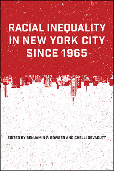 Book cover of Racial Inequality in New York City since 1965