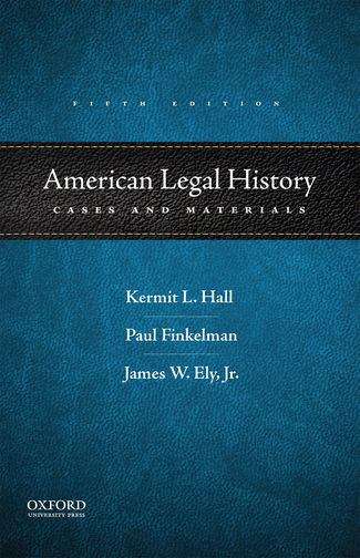 American Legal History: Cases and Materials (Fifth Edition)