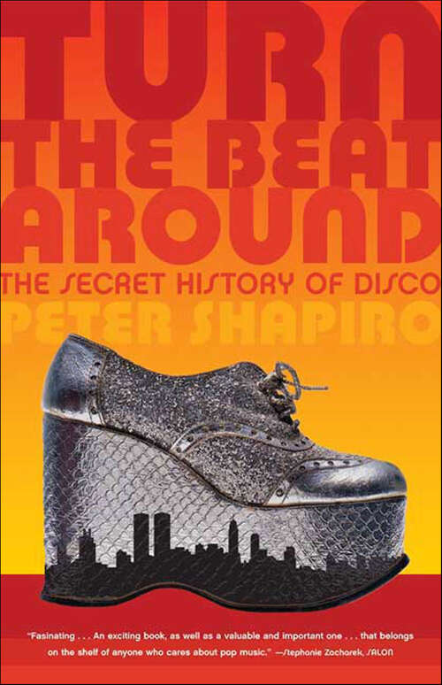 Book cover of Turn the Beat Around: The Secret History of Disco