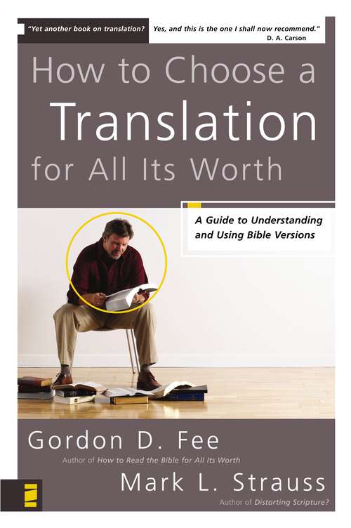 Book cover of How to Choose a Translation for All Its Worth: A Guide to Understanding and Using Bible Versions