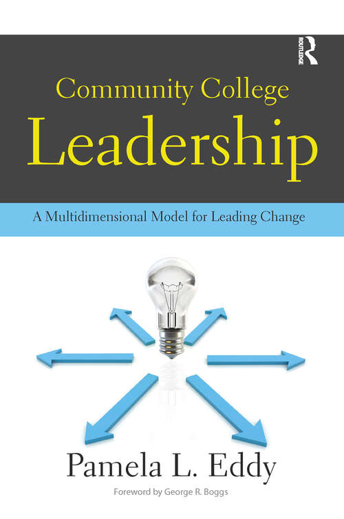 Book cover of Community College Leadership: A Multidimensional Model for Leading Change