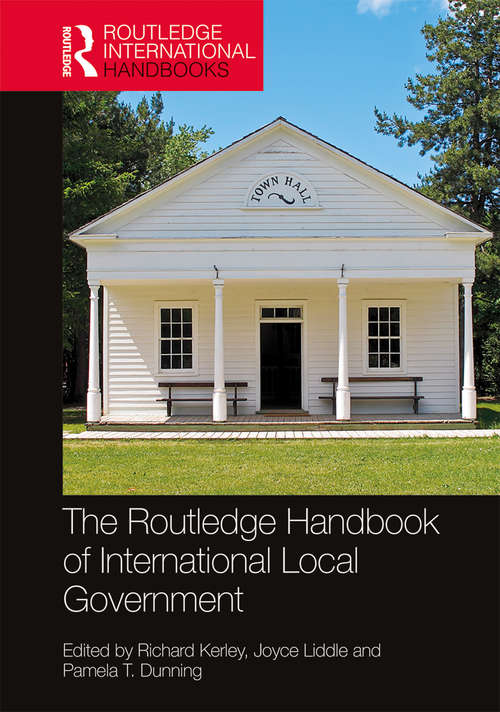 The Routledge Handbook of International Local Government (Routledge International Handbooks)