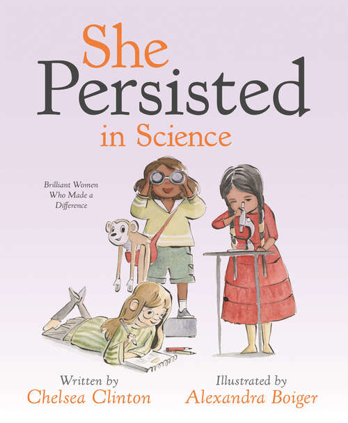 She Persisted in Science: Brilliant Women Who Made a Difference (She Persisted)