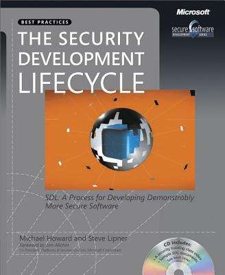 The Security Development Lifecycle: A Process for Developing Demonstrably More Secure Software
