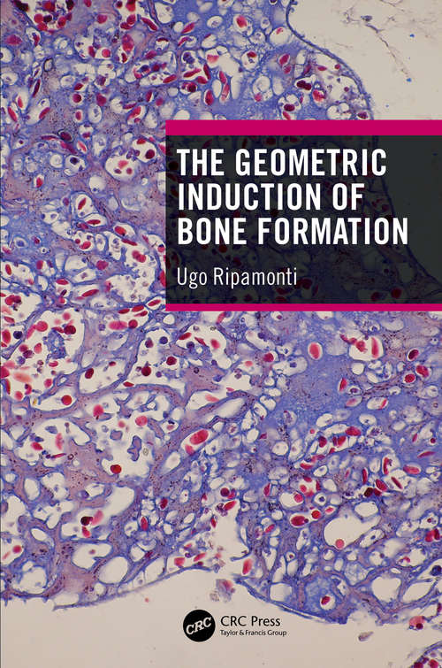 Book cover of The Geometric Induction of Bone Formation