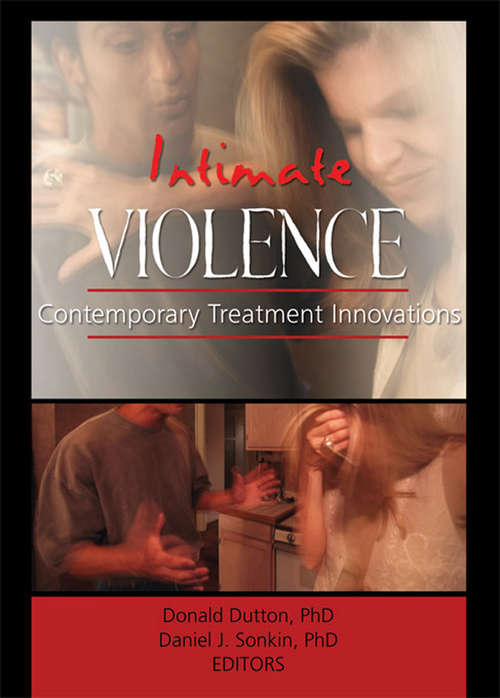 Intimate Violence: Contemporary Treatment Innovations