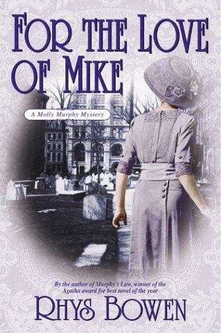 Book cover of For the Love of Mike (Molly Murphy Mystery Series Book #3)