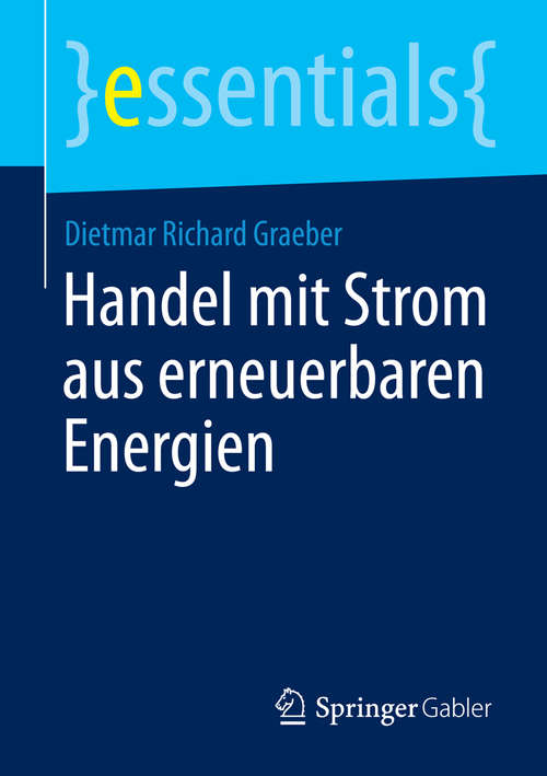 Book cover of Handel mit Strom aus erneuerbaren Energien: Kombination Von Prognosen (essentials)