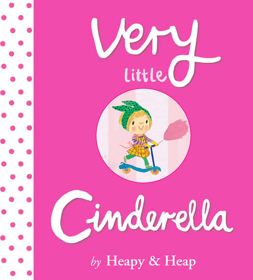 Very Little Cinderella (The Very Little Series)