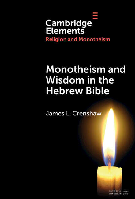 Book cover of Monotheism and Wisdom in the Hebrew Bible: An Uneasy Pair? (Elements in Religion and Monotheism)