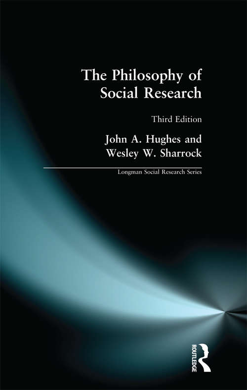 The Philosophy of Social Research (Longman Social Research Series)