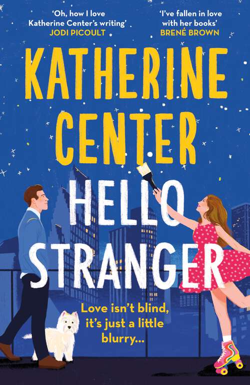 Book cover of Hello, Stranger: The brand new romcom from an international bestseller!