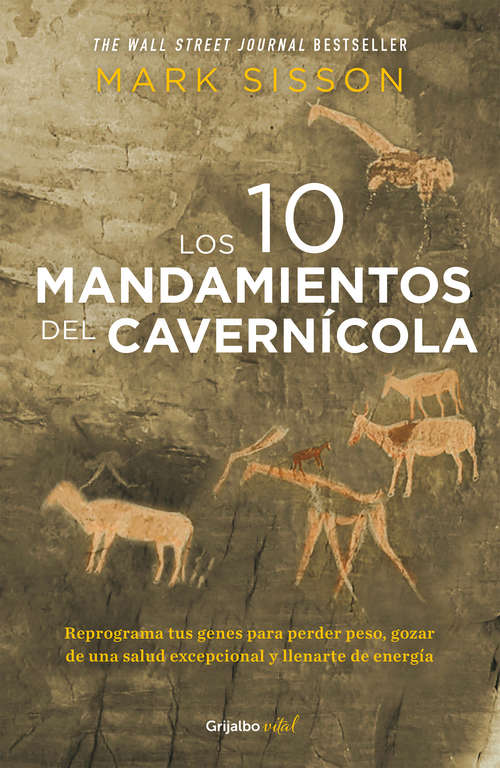 Book cover of Los diez mandamientos del cavernícola: Reprograma tus genes para perder peso y recuperar tu salud (Colección Vital: Volumen)