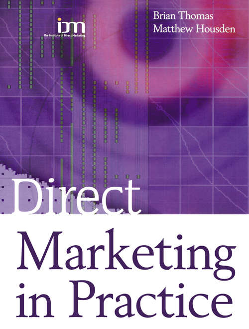 Direct Marketing in Practice (Marketing Ser.)