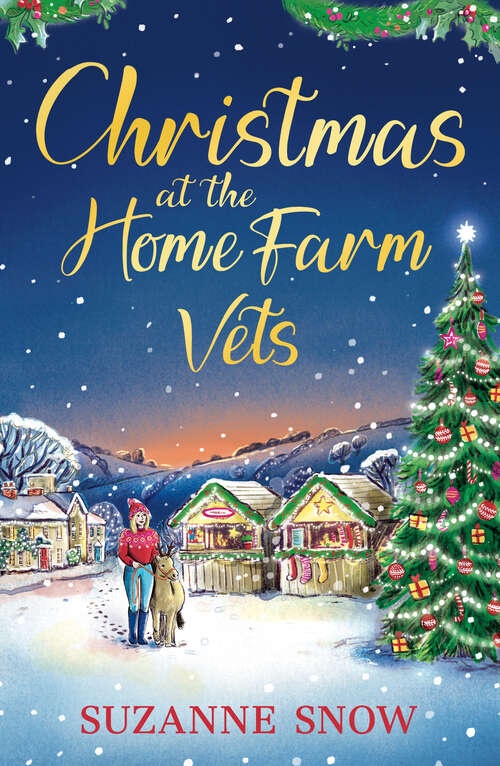 Book cover of Christmas at the Home Farm Vets: A fun, festive and heartwarming romance (Hartfell Village)