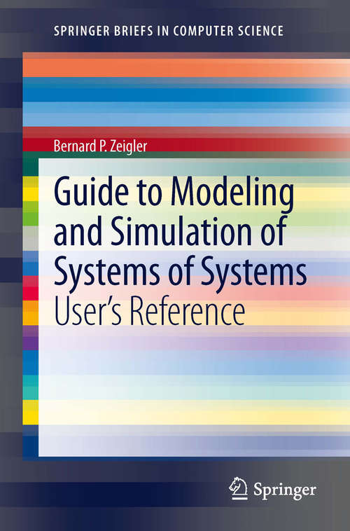 Book cover of Guide to Modeling and Simulation of Systems of Systems: User's Reference