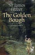 The Golden Bough: A Study In Comparative Religion, Volume 2...