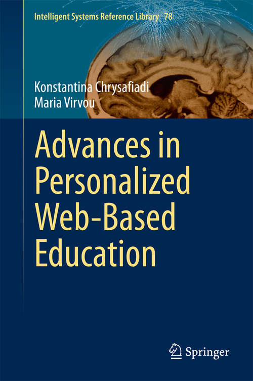 Advances in Personalized Web-Based Education (Intelligent Systems Reference Library #78)