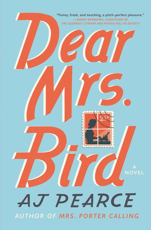 Book cover of Dear Mrs. Bird: A Novel (The Emmy Lake Chronicles #1)