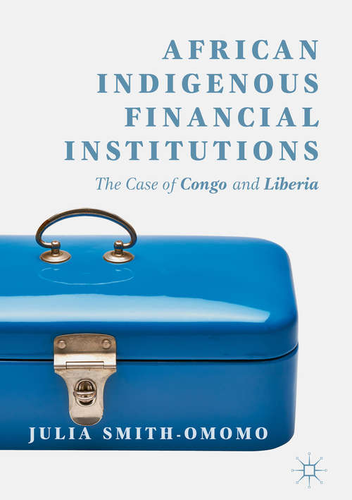 African Indigenous Financial Institutions: The Case Of Congo And Liberia