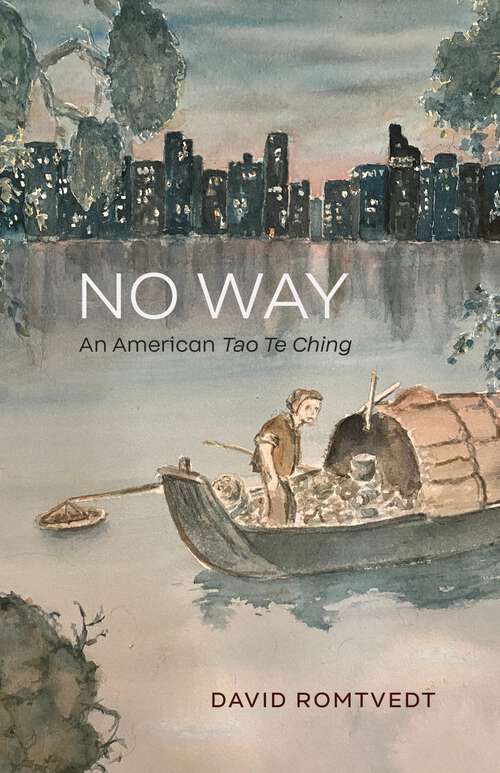 Book cover of No Way: An American Tao Te Ching