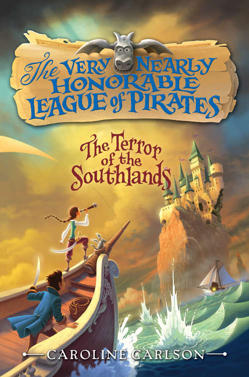 The Very Nearly Honorable League of Pirates #2: The Terror of the Southlands