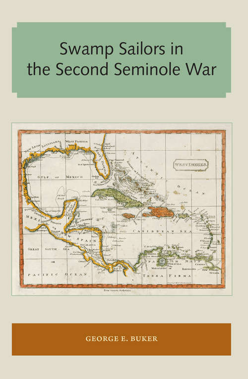 Swamp Sailors in the Second Seminole War (Florida and the Caribbean Open Books Series)