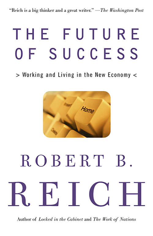 The Future of Success: Working and Living in the New Economy