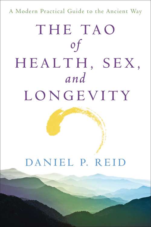 The Tao Of Health, Sex, and Longevity