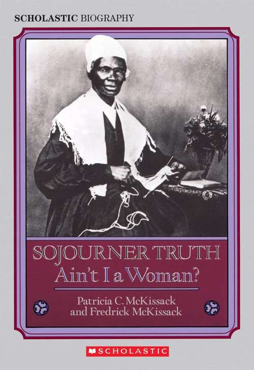 Sojourner Truth: Ain't I a Woman ?