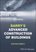 Book cover of Barry's Advanced Construction of Buildings