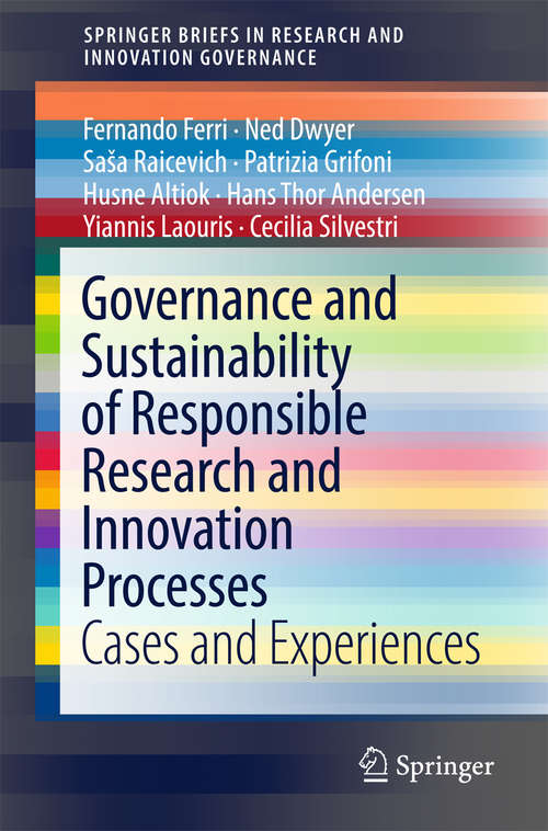 Governance and Sustainability of Responsible Research and Innovation Processes: Cases and Experiences (SpringerBriefs in Research and Innovation Governance)
