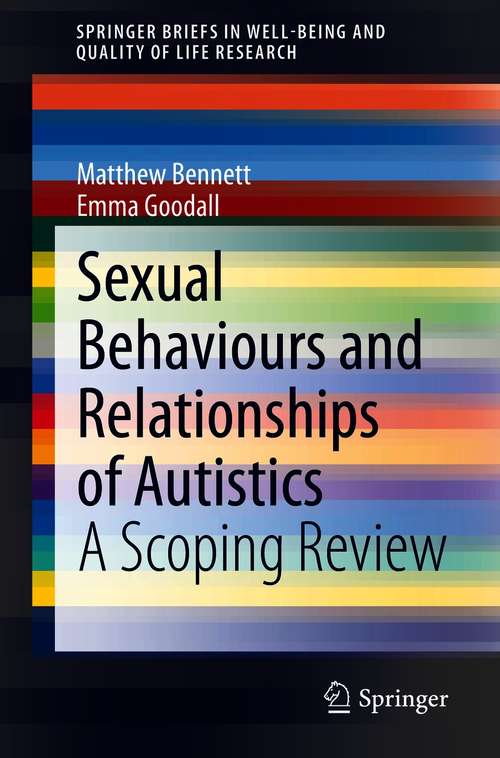 Sexual Behaviours and Relationships of Autistics: A Scoping Review (SpringerBriefs in Well-Being and Quality of Life Research)