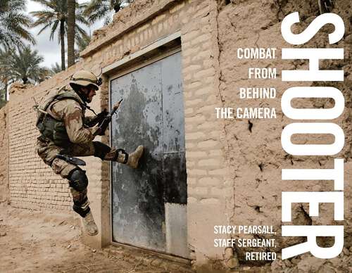 Book cover of Shooter: Combat from Behind the Camera